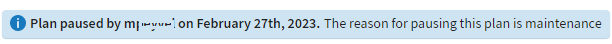 Message for paused plan.